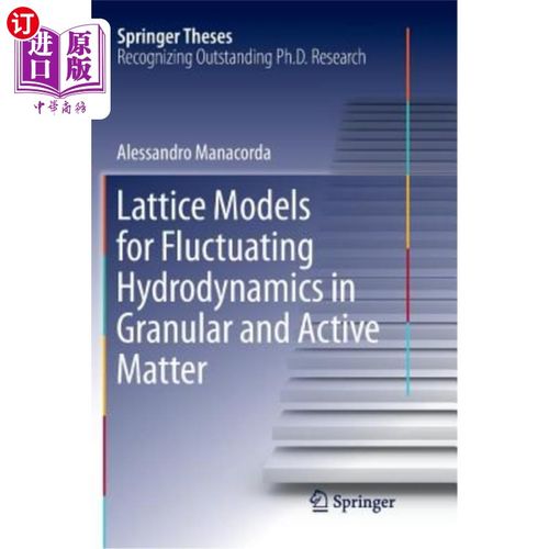 海外直订Lattice Models for Fluctuating Hydrodynamics in Granular and Active Matter 颗粒和活性物质中波动流体动力学的