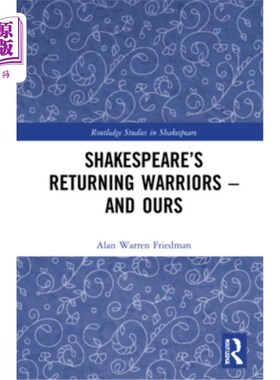 海外直订Shakespeare's Returning Warriors - And Ours 莎士比亚的《归来的勇士》——和我们的勇士