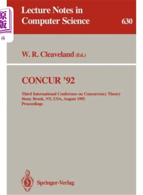 海外直订Concur '92: Third International Conference on Concurrency Theory, Stony Brook, N Concur’92：