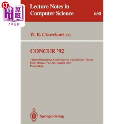 海外直订Concur '92: Third International Conference on Concurrency Theory, Stony Brook, N Concur’92：