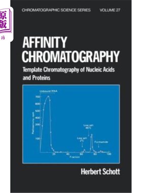 海外直订Affinity Chromatography: Template Chromatography of Nucleic Acids and Proteins 亲和层析：核酸和蛋白质的模板