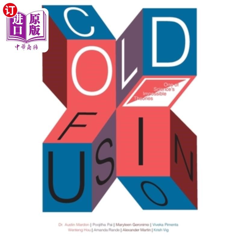 海外直订cold fusion: one of sciences impossible theories 冷聚变