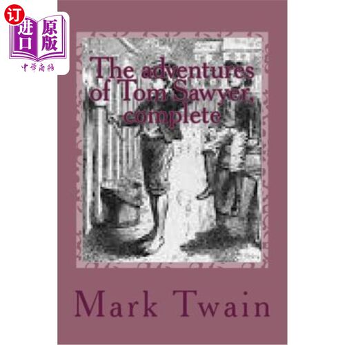 海外直订The adventures of Tom Sawyer, complete 《汤姆·索亚历险记》完成