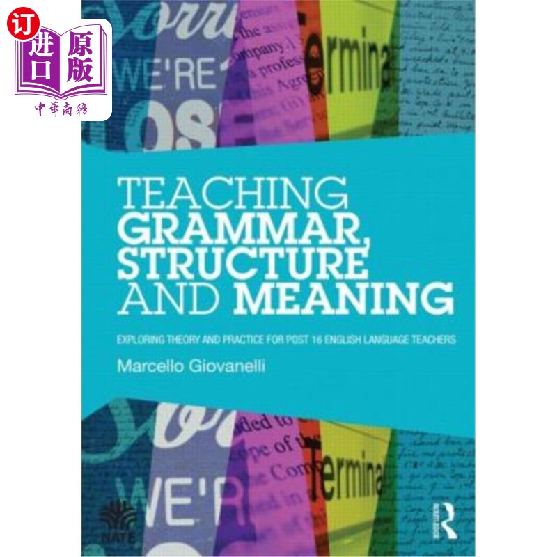 海外直订Teaching Grammar, Structure and Meaning: Exploring theory and practice for post- 语法、结构与意义教学：16岁