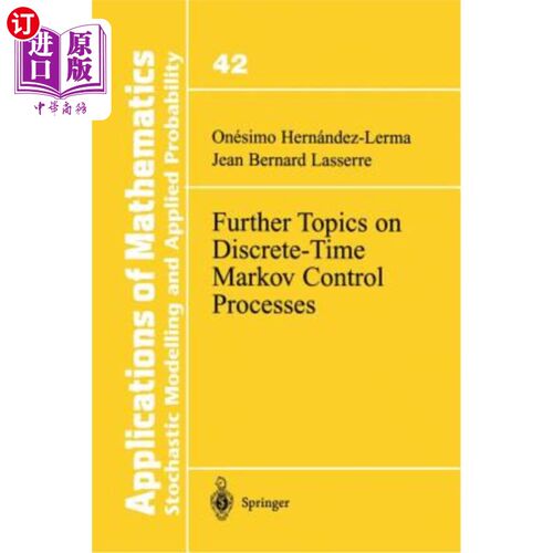 海外直订Further Topics on Discrete-Time Markov Control Processes 离散时间马尔可夫控制过程的进一步主题