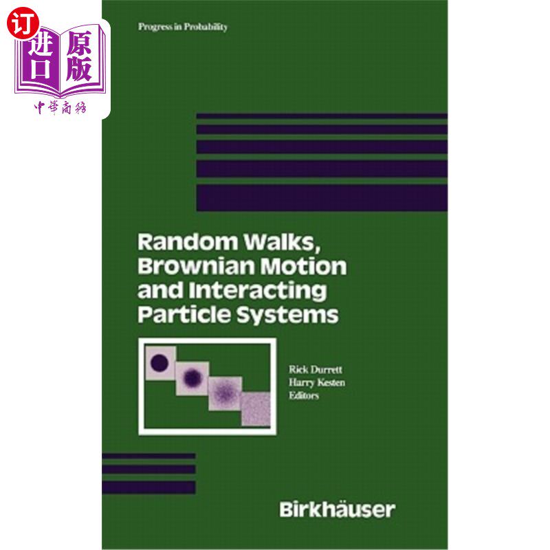 海外直订Random Walks, Brownian Motion, and Interacting Particle Systems: A Festschrift i 随机行走，布朗运动和相互作