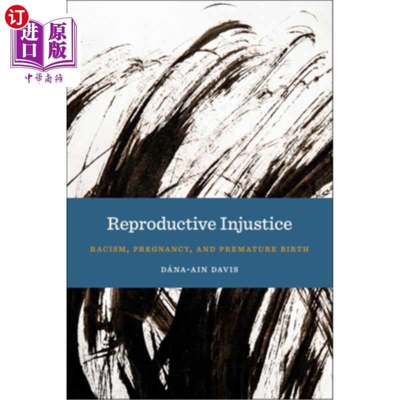 海外直订医药图书Reproductive Injustice: Racism, Pregnancy, and Premature Birth 生殖不公正:种族主义、怀孕和早产