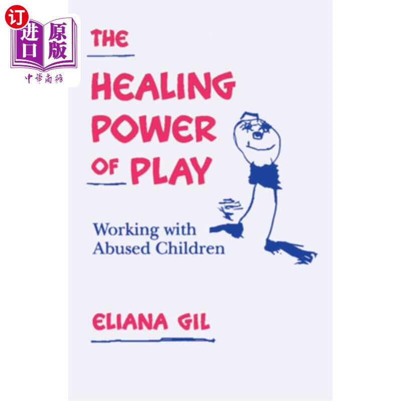 海外直订医药图书The Healing Power of Play: Working with Abused Children 游戏的治愈力量:与受虐儿童一起工作