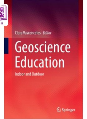 海外直订Geoscience Education: Indoor and Outdoor 地学教育：室内外