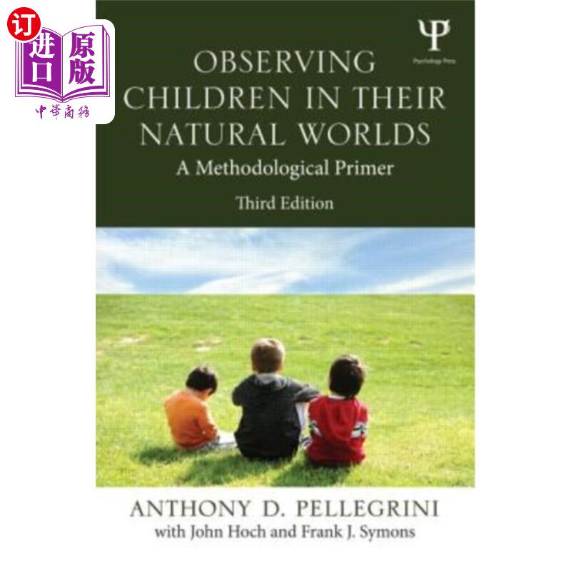 海外直订医药图书Observing Children in Their Natural Worlds: A Methodological Primer, Third Editi 观察儿童在他们的自