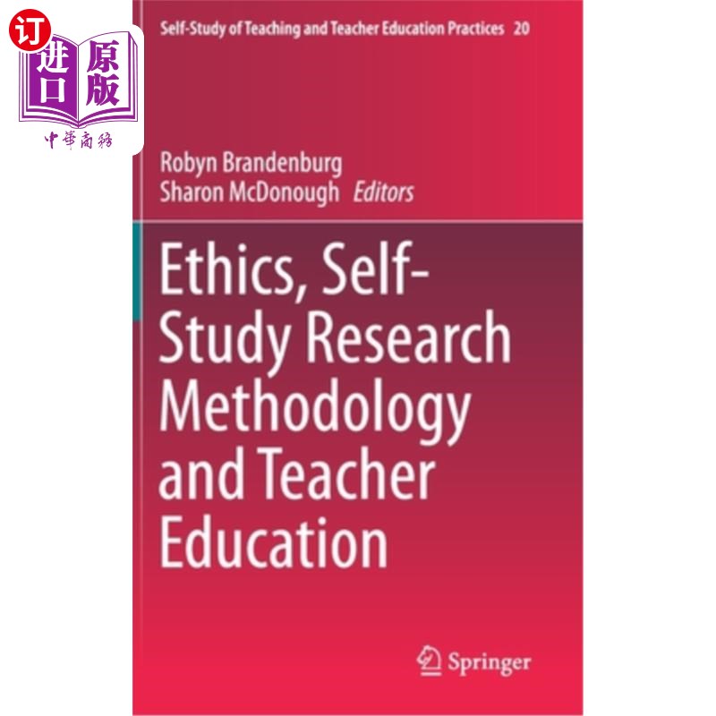海外直订Ethics, Self-Study Research Methodology and Teacher Education 伦理学、自学研究方法论与教师教育