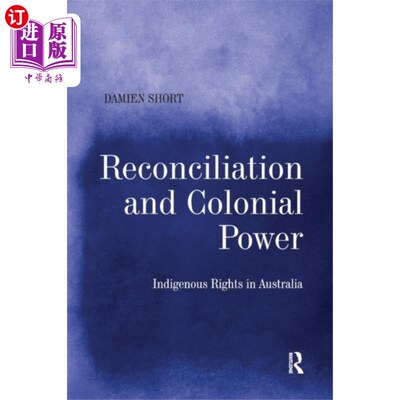 海外直订Reconciliation and Colonial Power 和解与殖民权力