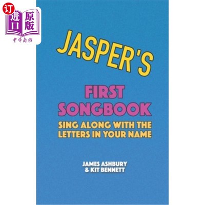 海外直订Jasper's First Songbook: Sing Along with the Letters in Your Name 贾斯珀的第一首歌集：和你名字中的字母一起