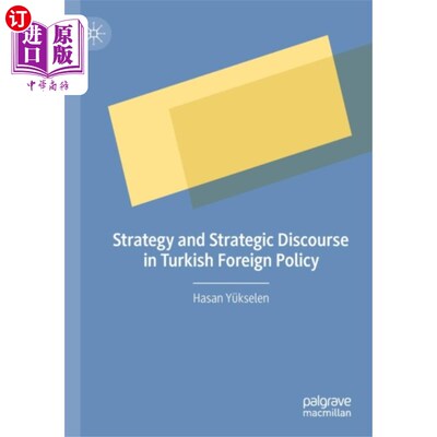 海外直订Strategy and Strategic Discourse in Turkish Fore... 土耳其外交政策中的战略与战略话语