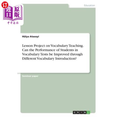 海外直订Lesson Project on Vocabulary Teaching. Can the Performance of Students in Vocabu 关于词汇教学的课程计划。学