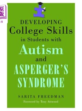 海外直订医药图书Developing College Skills in Students with Autism and Asperger's Syndrome 发展自闭症和阿斯伯格综合