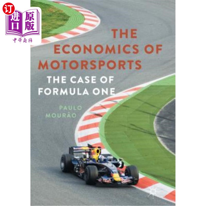 海外直订The Economics of Motorsports: The Case of Formula One 赛车运动经济学:以f1为例