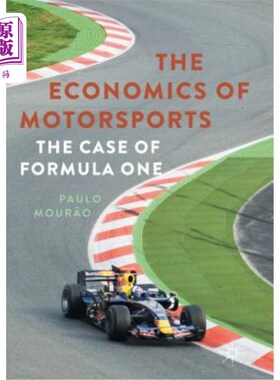 海外直订The Economics of Motorsports: The Case of Formula One 赛车运动经济学:以f1为例