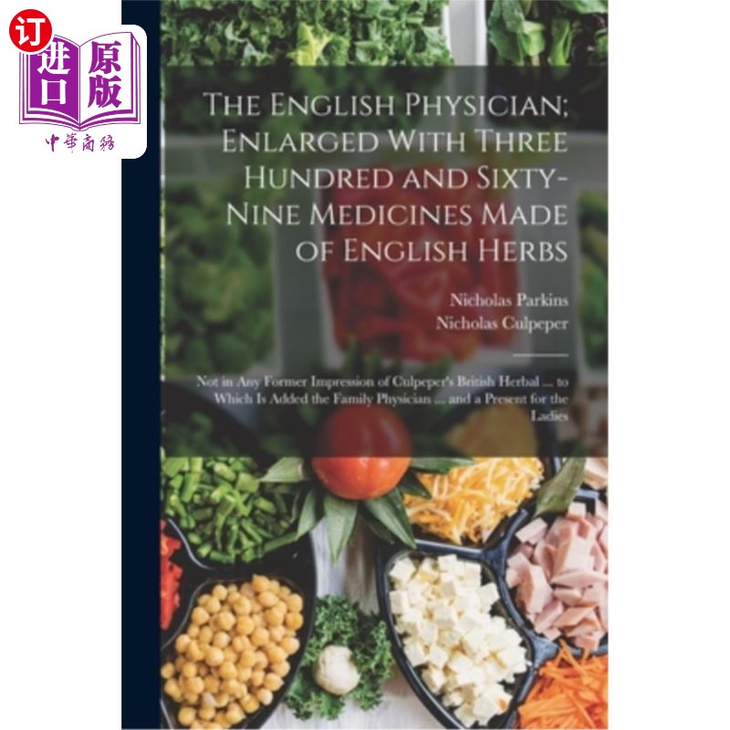 海外直订医药图书The English Physician; Enlarged With Three Hundred and Sixty-Nine Medicines Made 英国医生;放大三百