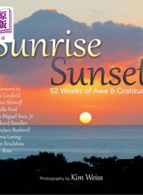 海外直订Sunrise Sunset: 52 Weeks of Awe and Gratitude 日出日落:52周的敬畏和感激