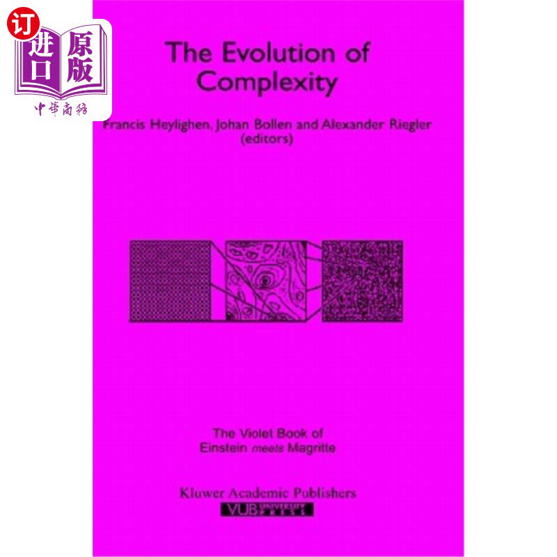 海外直订The Evolution of Complexity: The Violet Book of `Einstein Meets Magritte' 复杂性的进化：爱因斯坦与马格里特的紫罗