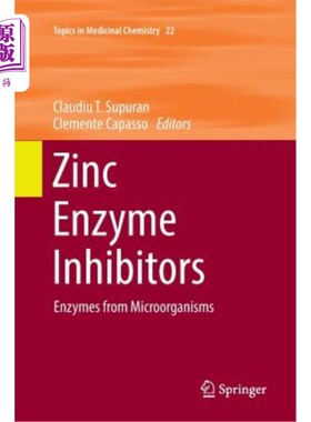 海外直订Zinc Enzyme Inhibitors: Enzymes from Microorganisms 锌酶抑制剂：来自微生物的酶