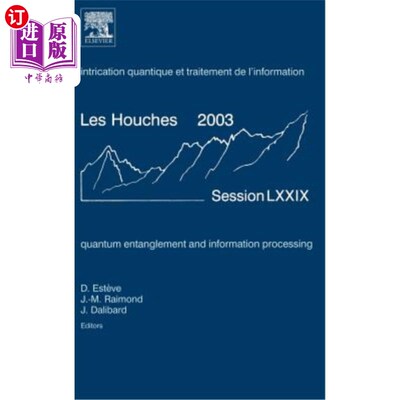 海外直订Quantum Entanglement and Information Processing: Lecture Notes of the Les Houche 量子纠缠与信息处理: