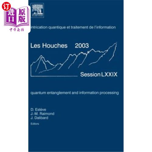 海外直订Quantum Entanglement and Information Processing: Lecture Notes of the Les Houche 量子纠缠与信息处理: