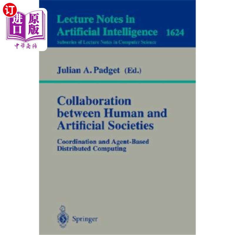 海外直订Collaboration Between Human and Artificial Societies: Coordination and Agent-Bas 人类和人工社会的协作:协调