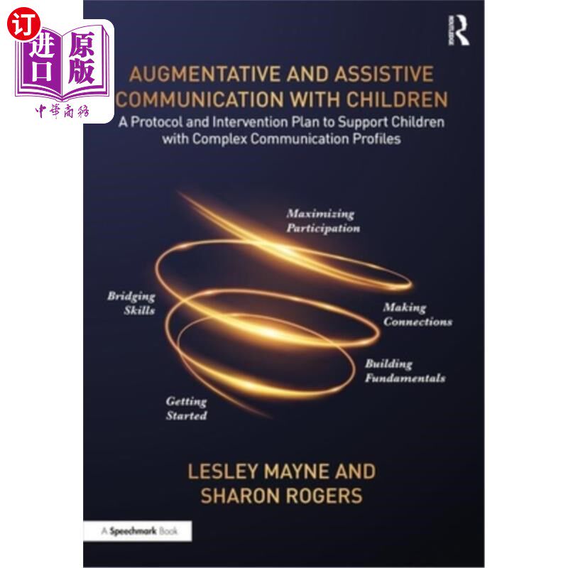 海外直订Augmentative and Assistive Communication with Children: A Protocol and Intervent 与儿童的增强性和辅助性沟通