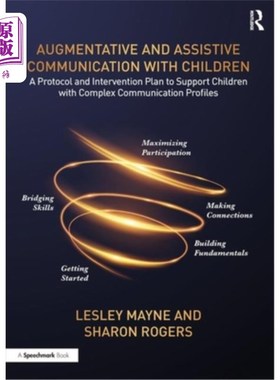 海外直订Augmentative and Assistive Communication with Children: A Protocol and Intervent 与儿童的增强性和辅助性沟通