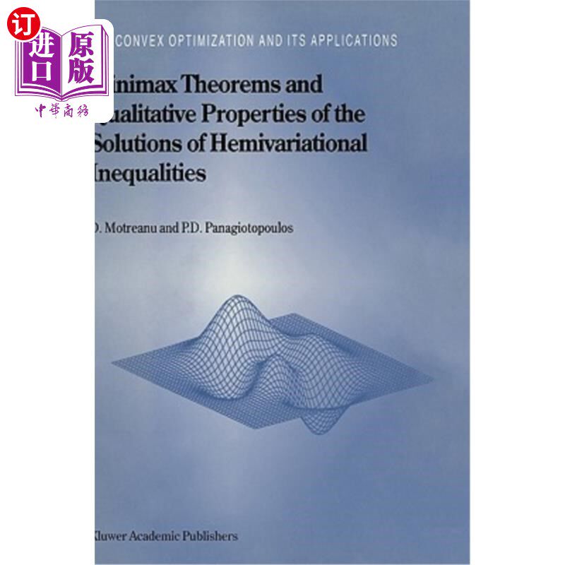 海外直订医药图书Minimax Theorems and Qualitative Properties of the Solutions of Hemivariational 极大极小定理与半变