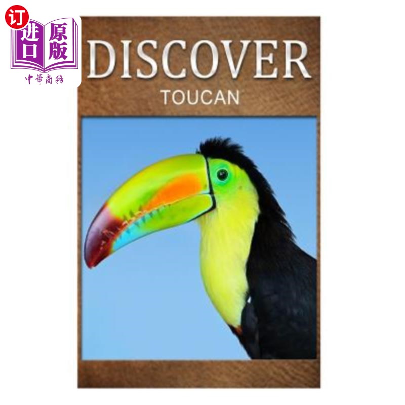 海外直订Toucan - Discover: Early reader's wildlife photography book 图肯-发现:早期读者野生动物摄影书籍
