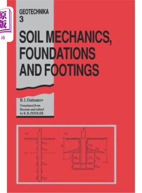 海外直订Soil Mechanics, Footings and Foundations: Geotechnika - Selected Translations of 土壤力学，基脚和基础：土工