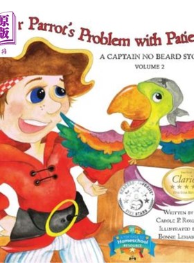海外直订Pepper Parrot's Problem with Patience: A Captain No Beard Story 胡椒鹦鹉的耐心问题：一个没有胡子的船长故事