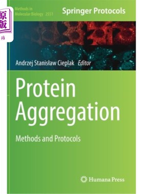 海外直订Protein Aggregation: Methods and Protocols 蛋白质聚合:方法和协议