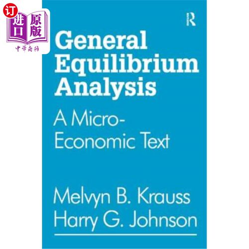海外直订General Equilibrium Analysis: A Micro-Economic Text 一般均衡分析:一个微观经济文本