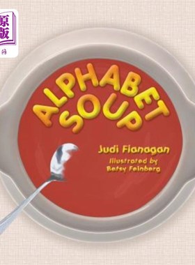 海外直订Alphabet Soup: An ABC book featuring whimsical illustrations and catchy rhymes a 字母汤:一本美国广播公司的