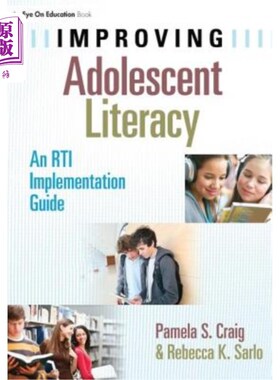 海外直订Improving Adolescent Literacy: An Rti Implementation Guide 提高青少年识字率：Rti实施指南