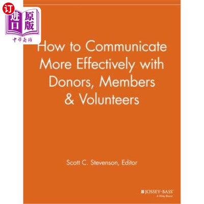 海外直订How to Communicate More Effectively with Donors, Members and Volunteers 如何更有效地与捐赠者、会员和志愿者沟通