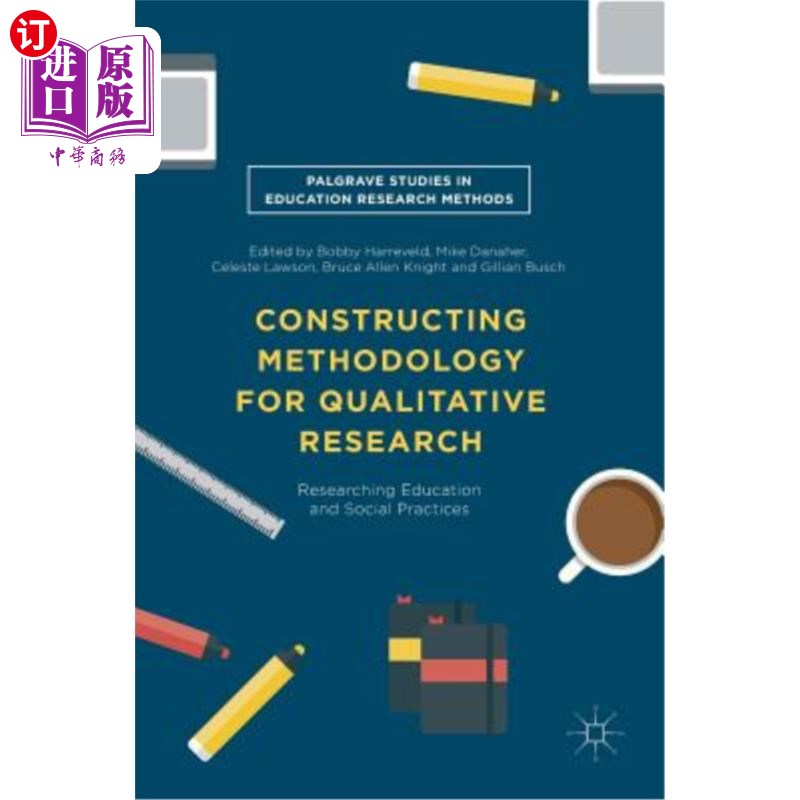 海外直订Constructing Methodology for Qualitative Research: Researching Education and Soc 质性研究方法论的构建：教育