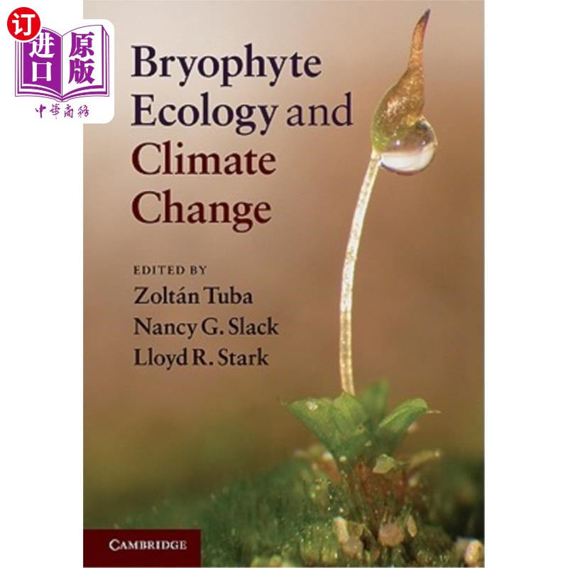 海外直订Bryophyte Ecology and Climate Change 苔藓植物生态学与气候变化“，