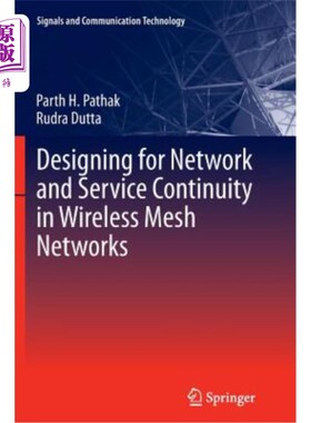 海外直订Designing for Network and Service Continuity in Wireless Mesh Networks 无线Mesh网络的网络和业务连续性设计