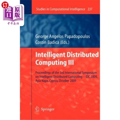 海外直订Intelligent Distributed Computing III: Proceedings of the 3rd International Symp 智能分布式计算III:第三届智