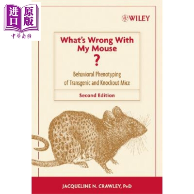 老鼠怎么了 基因改造与另类老鼠的行为显型 第2版 WhatS Wrong With My Mouse Behavioral Phenotyping Of Transgenic   J Cr