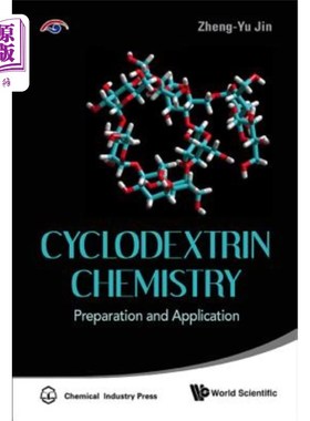 海外直订Cyclodextrin Chemistry: Preparation and Application 环糊精化学的制备与应用
