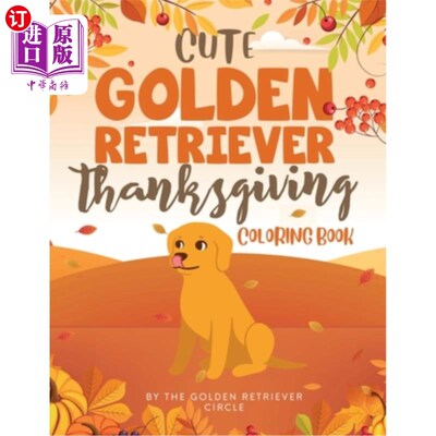 海外直订Cute Golden Retriever Thanksgiving Coloring Book 可爱的金毛寻回犬感恩节彩绘书
