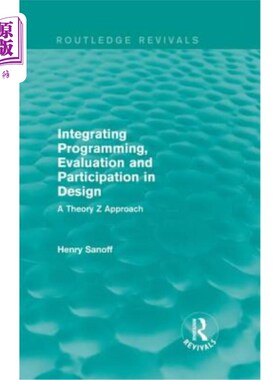 海外直订Integrating Programming, Evaluation and Participation in Design (Routledge Reviv 在设计中整合编程、评估和参