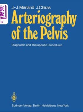 海外直订医药图书Arteriography of the Pelvis: Diagnostic and Therapeutic Procedures 骨盆动脉造影：诊断和治疗程序