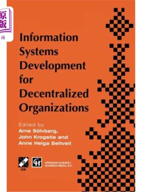 海外直订Information Systems Development for Decentralized Organizations: Proceedings of  去中心化组织的信息系统开发